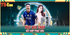 Đọc kèo chấp kết hợp phạt góc