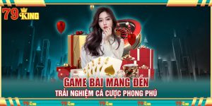 Game bài mang đến trải nghiệm cá cược phong phú