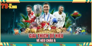 Giải thích dễ hiểu về kèo châu Á