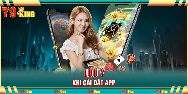 Lưu ý khi cài đặt app