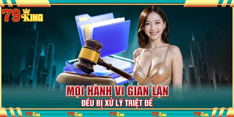Mọi hành vi gian lận đều bị xử lý triệt để