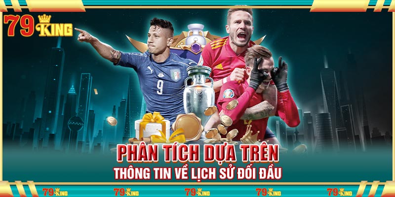 Phân tích dựa trên thông tin về lịch sử đối đầu